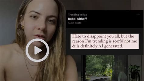 watch bobbi althoff deep fake video|Podcast host Bobbi Althoff says leaked explicit video is deepfake.